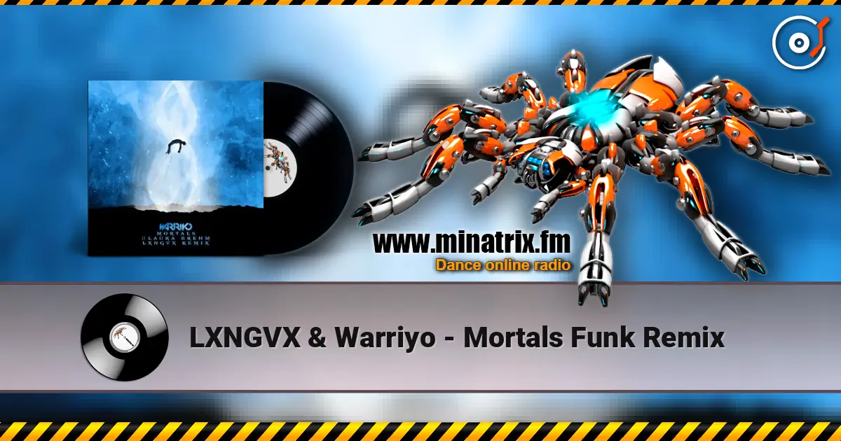 LXNGVX & Warriyo - Mortals Funk Remix жоғары сапада онлайн тыңдау | Minatrix.FM