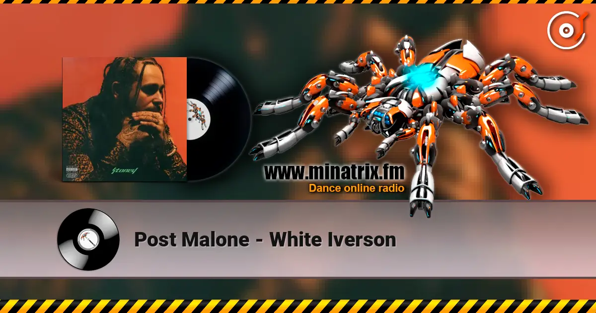 Post Malone - White Iverson жоғары сапада онлайн тыңдау | Minatrix.FM