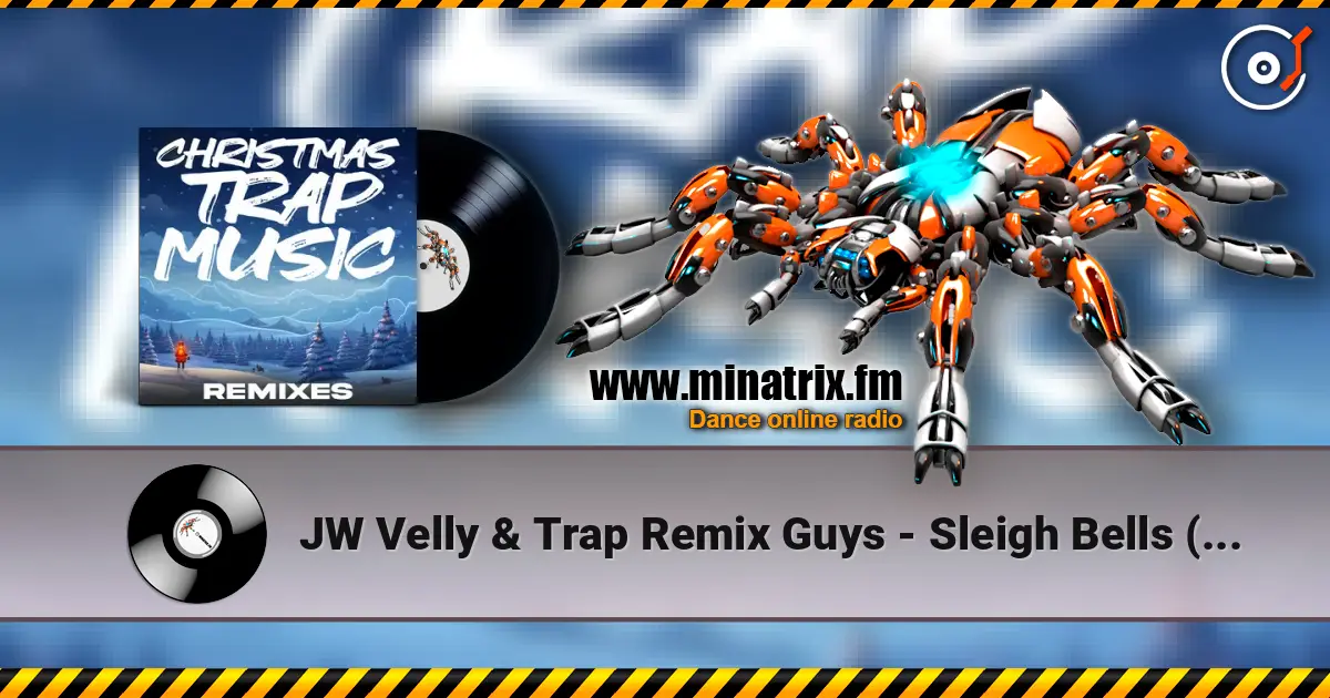 JW Velly & Trap Remix Guys - Sleigh Bells (Trap Remix) жоғары сапада онлайн тыңдау | Minatrix.FM