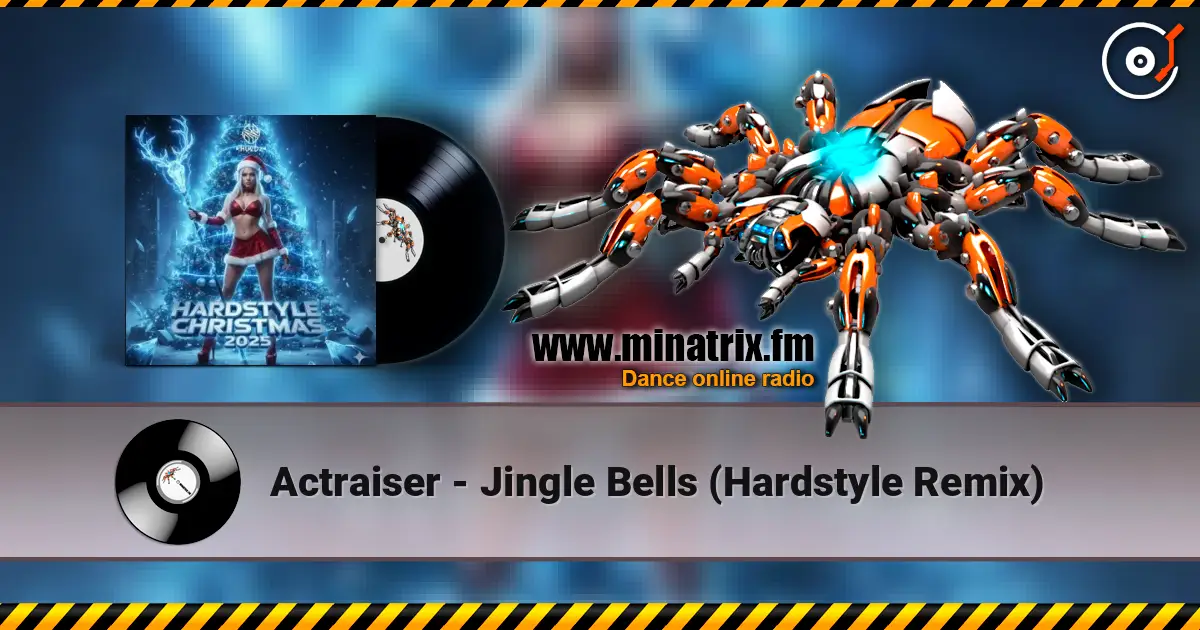 Actraiser - Jingle Bells (Hardstyle Remix) жоғары сапада онлайн тыңдау | Minatrix.FM