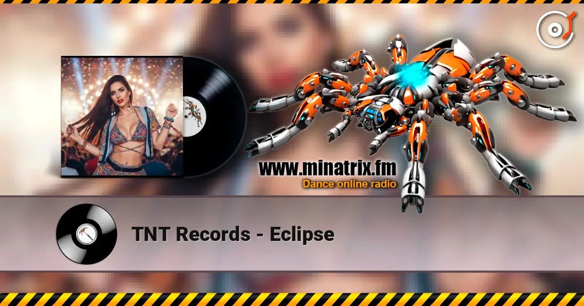 TNT Records - Eclipse жоғары сапада онлайн тыңдау | Minatrix.FM