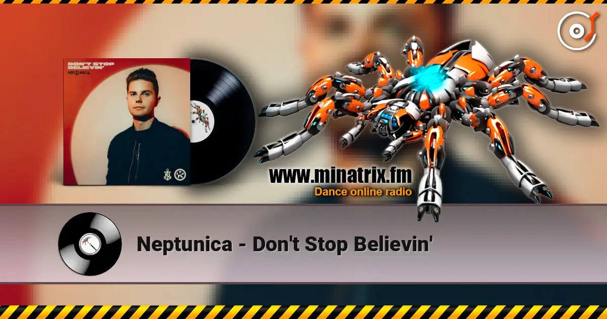 Neptunica - Don't Stop Believin' жоғары сапада онлайн тыңдау | Minatrix.FM