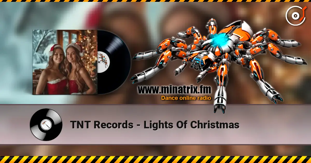 TNT Records - Lights Of Christmas жоғары сапада онлайн тыңдау | Minatrix.FM