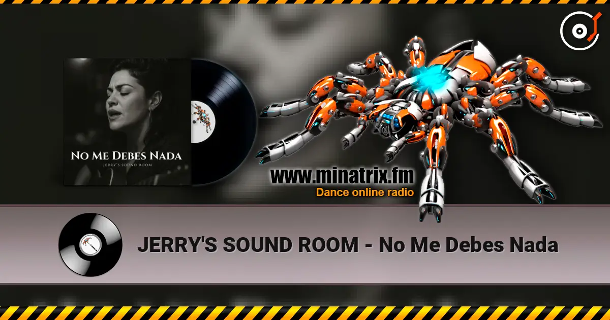 JERRY'S SOUND ROOM - No Me Debes Nada жоғары сапада онлайн тыңдау | Minatrix.FM