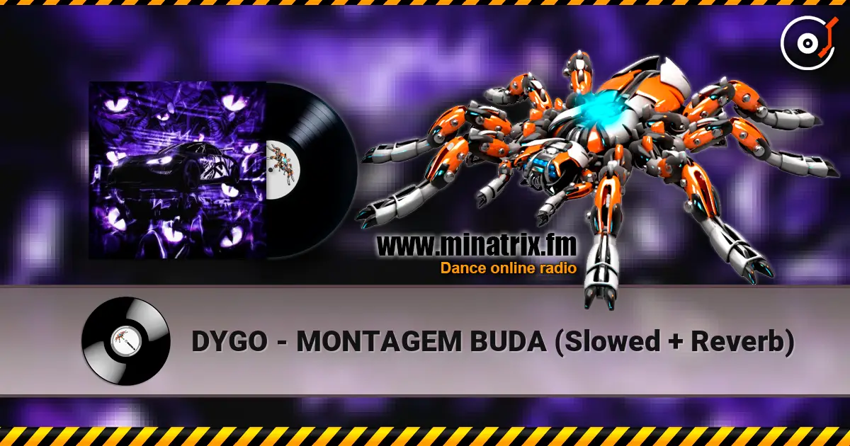 DYGO - MONTAGEM BUDA (Slowed + Reverb) жоғары сапада онлайн тыңдау | Minatrix.FM