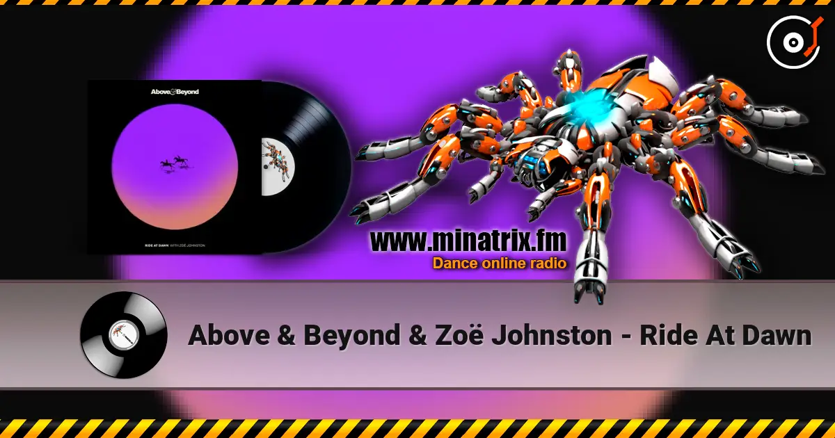 Above & Beyond & Zoë Johnston - Ride At Dawn жоғары сапада онлайн тыңдау | Minatrix.FM