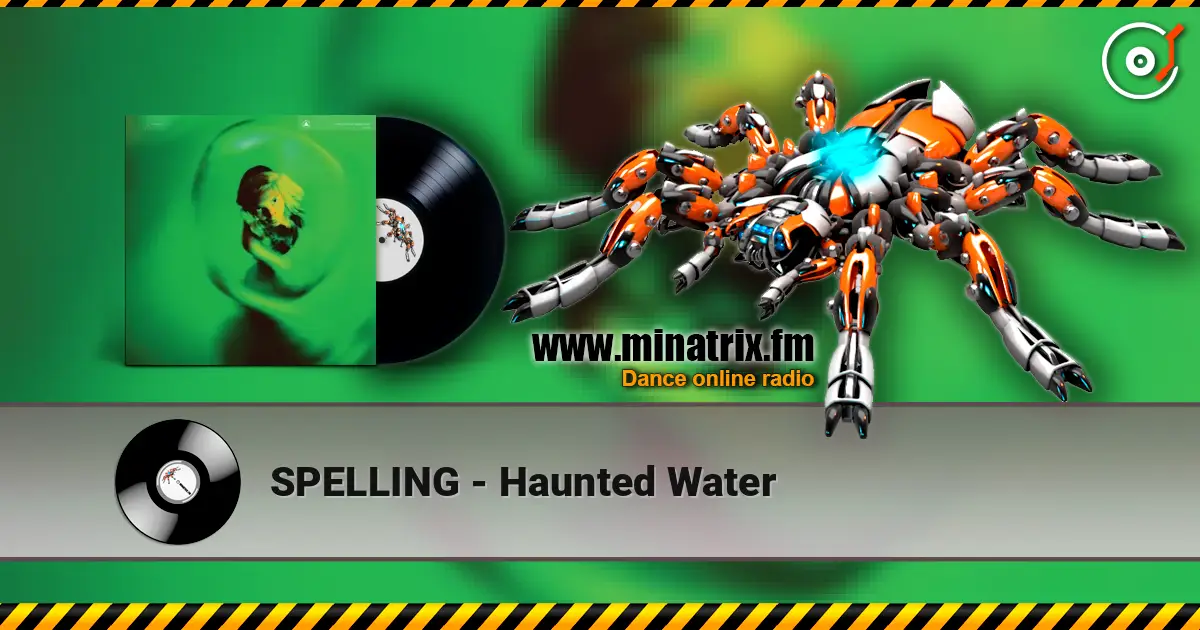 SPELLING - Haunted Water жоғары сапада онлайн тыңдау | Minatrix.FM