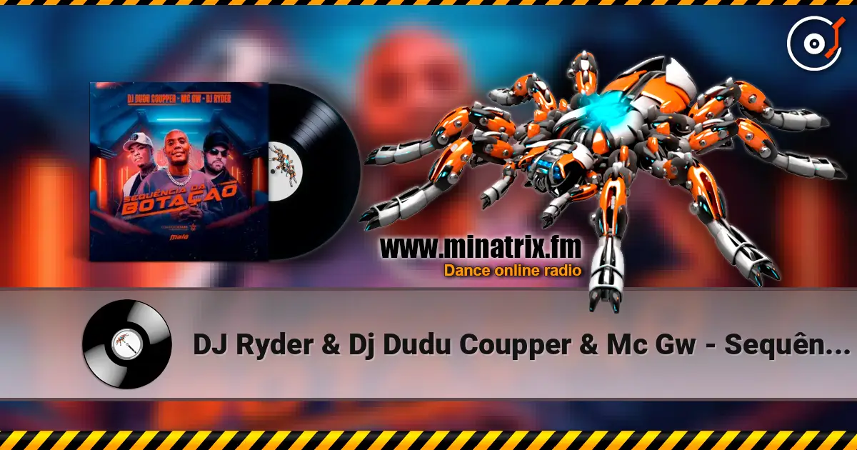 DJ Ryder & Dj Dudu Coupper & Mc Gw - Sequência da Botação жоғары сапада онлайн тыңдау | Minatrix.FM
