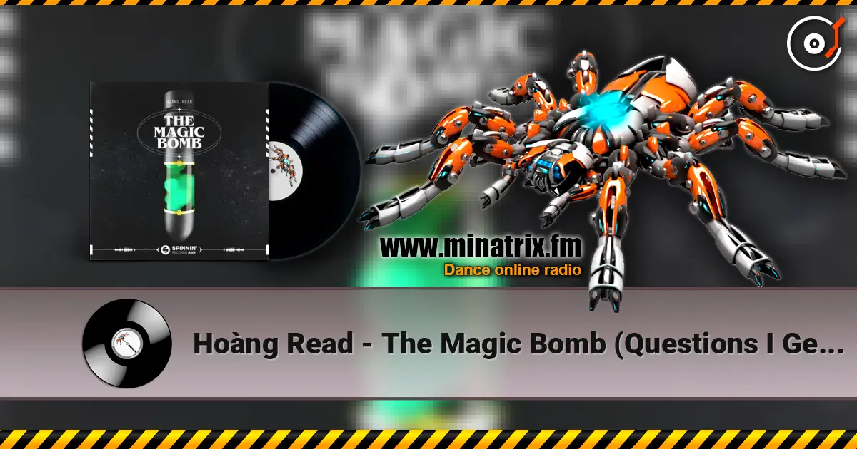 Hoàng Read - The Magic Bomb (Questions I Get Asked) [Extended Mix] жоғары сапада онлайн тыңдау | Minatrix.FM