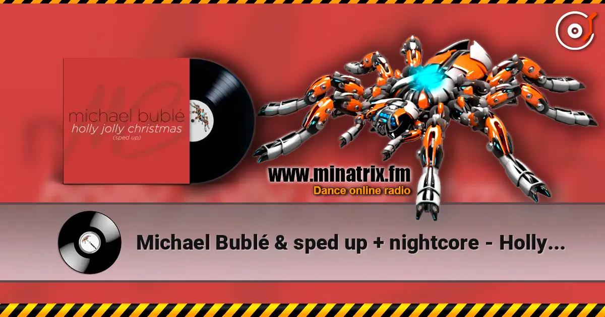 Michael Bublé & sped up + nightcore - Holly Jolly Christmas (Sped Up) жоғары сапада онлайн тыңдау | Minatrix.FM