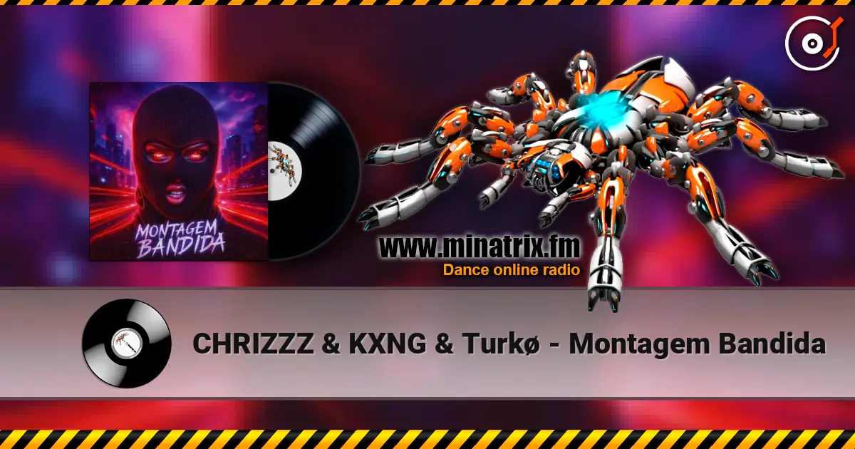CHRIZZZ & KXNG & Turkø - Montagem Bandida жоғары сапада онлайн тыңдау | Minatrix.FM