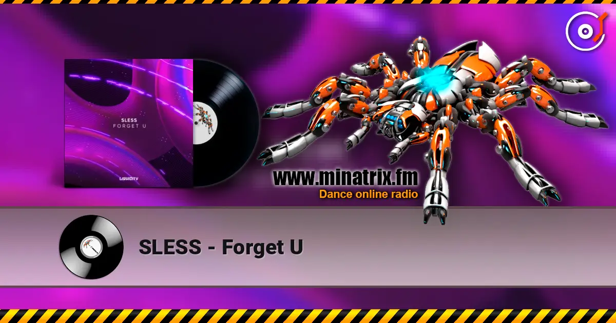 SLESS - Forget U жоғары сапада онлайн тыңдау | Minatrix.FM