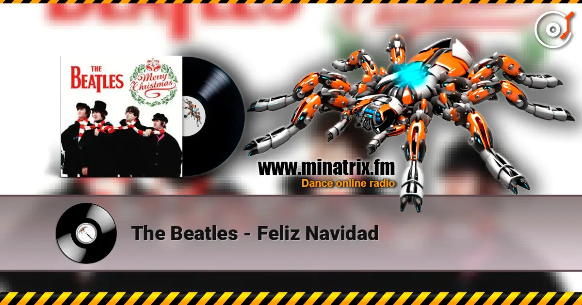 The Beatles - Feliz Navidad жоғары сапада онлайн тыңдау | Minatrix.FM