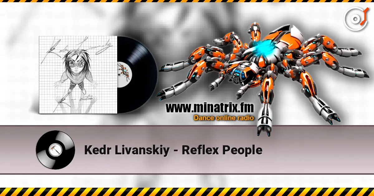 Kedr Livanskiy - Reflex People жоғары сапада онлайн тыңдау | Minatrix.FM