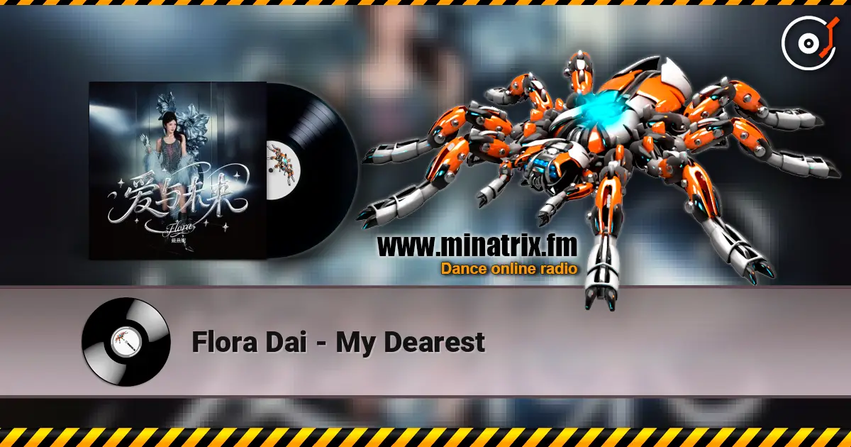 Flora Dai - My Dearest жоғары сапада онлайн тыңдау | Minatrix.FM