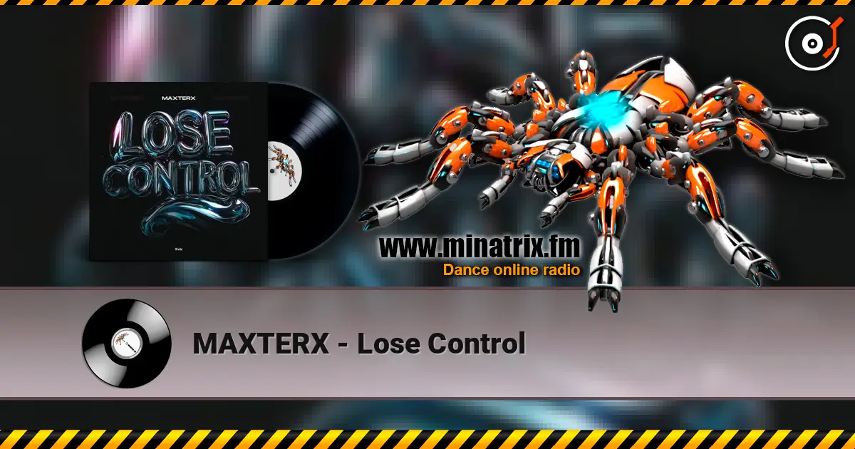 MAXTERX - Lose Control жоғары сапада онлайн тыңдау | Minatrix.FM