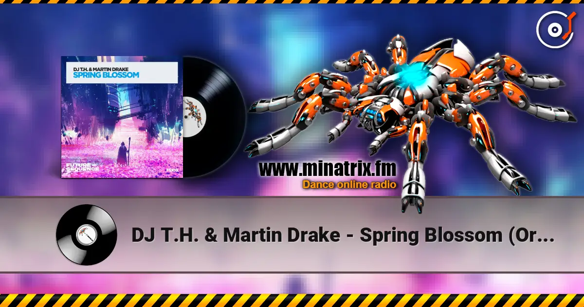 DJ T.H. & Martin Drake - Spring Blossom (Original Mix) жоғары сапада онлайн тыңдау | Minatrix.FM