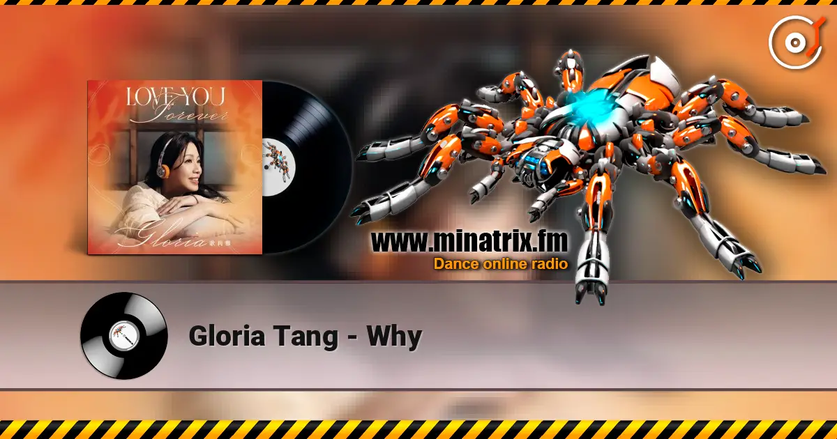 Gloria Tang - Why жоғары сапада онлайн тыңдау | Minatrix.FM