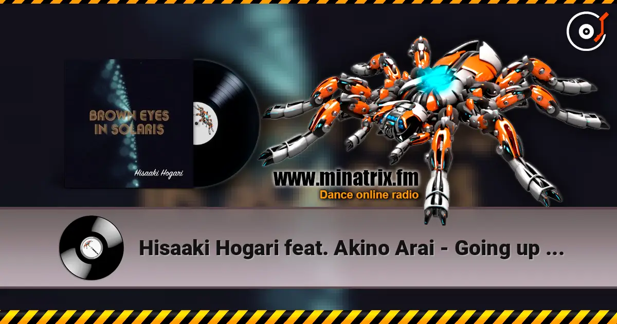 Hisaaki Hogari feat. Akino Arai - Going up for Zodiac жоғары сапада онлайн тыңдау | Minatrix.FM
