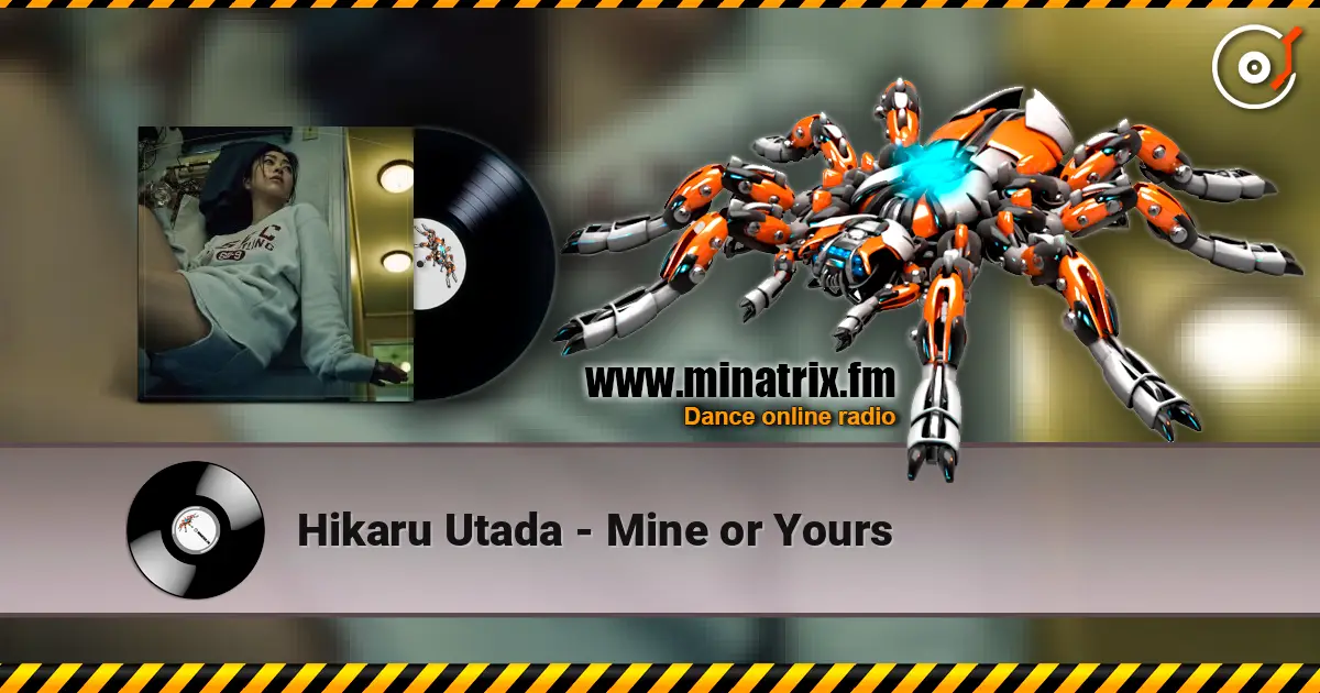 Hikaru Utada - Mine or Yours жоғары сапада онлайн тыңдау | Minatrix.FM