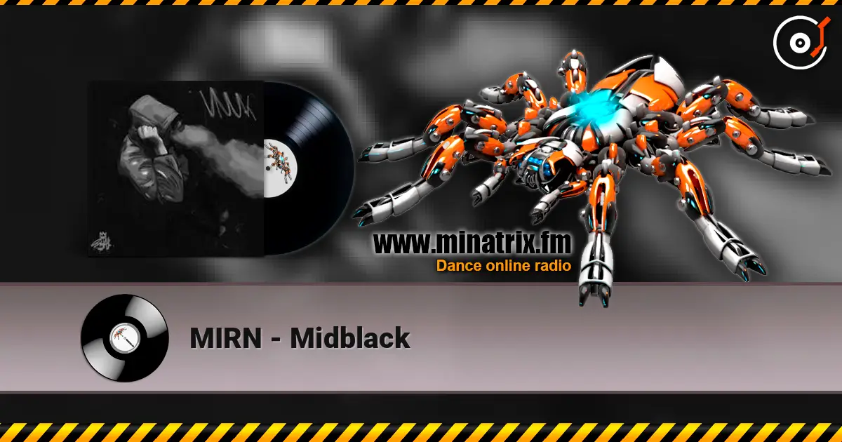 MIRN - Midblack жоғары сапада онлайн тыңдау | Minatrix.FM