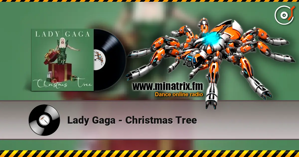 Lady Gaga - Christmas Tree жоғары сапада онлайн тыңдау | Minatrix.FM