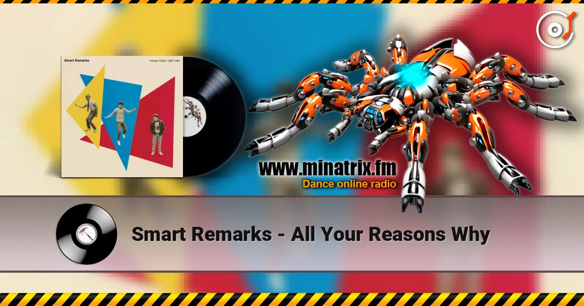 Smart Remarks - All Your Reasons Why жоғары сапада онлайн тыңдау | Minatrix.FM