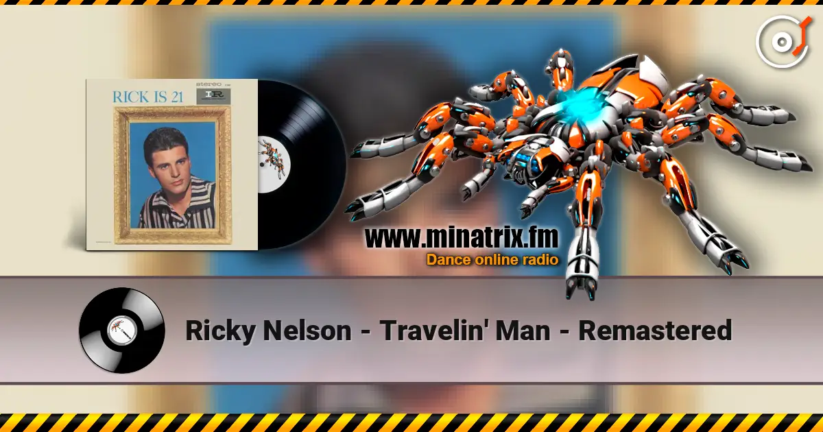 Ricky Nelson - Travelin' Man - Remastered жоғары сапада онлайн тыңдау | Minatrix.FM