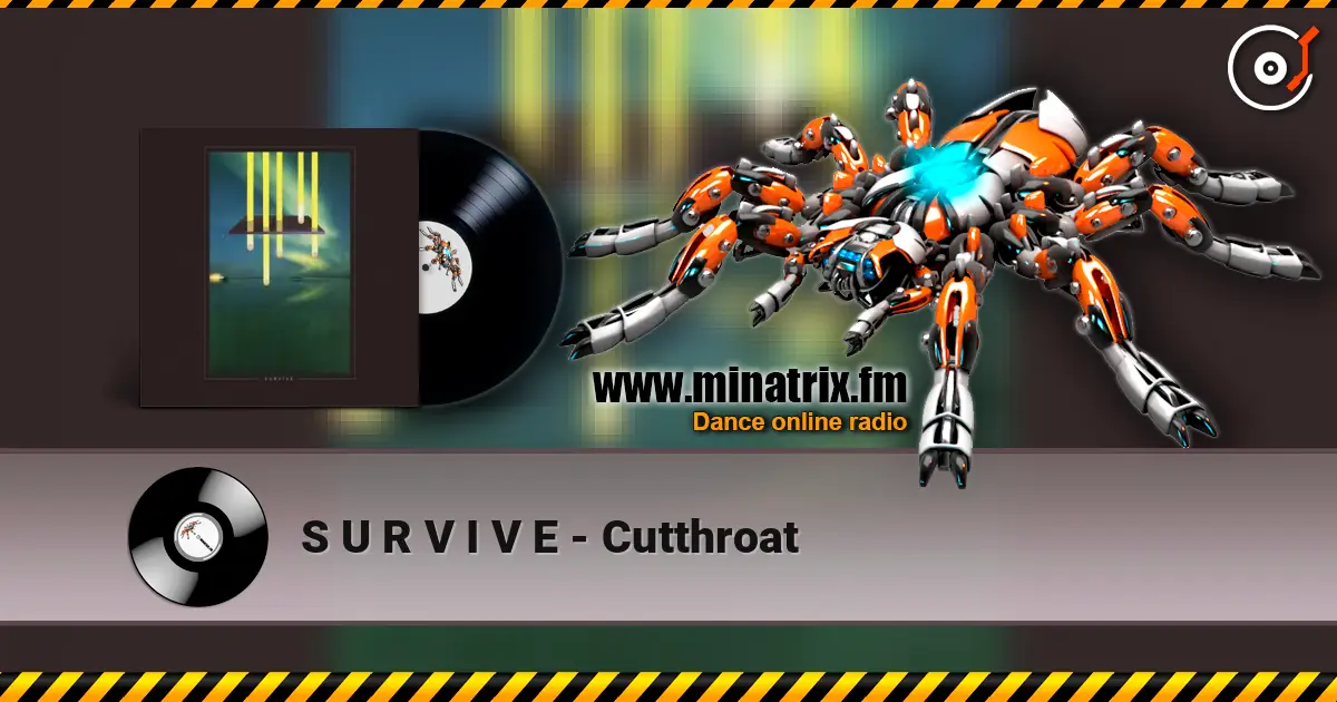 S U R V I V E - Cutthroat жоғары сапада онлайн тыңдау | Minatrix.FM