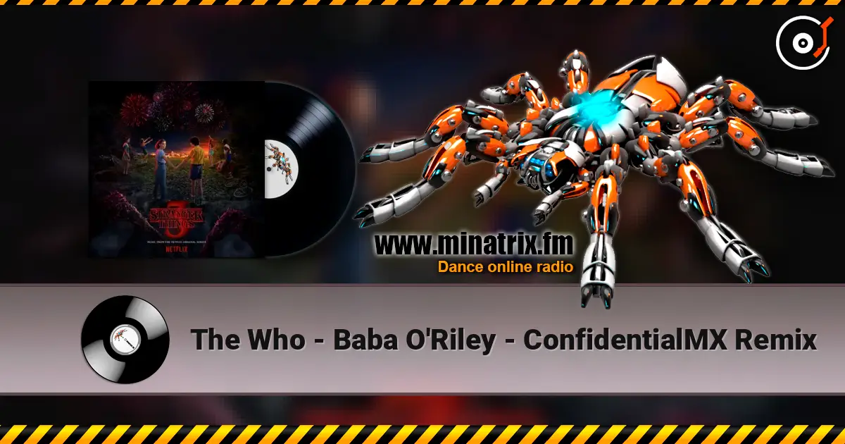 The Who - Baba O'Riley - ConfidentialMX Remix жоғары сапада онлайн тыңдау | Minatrix.FM