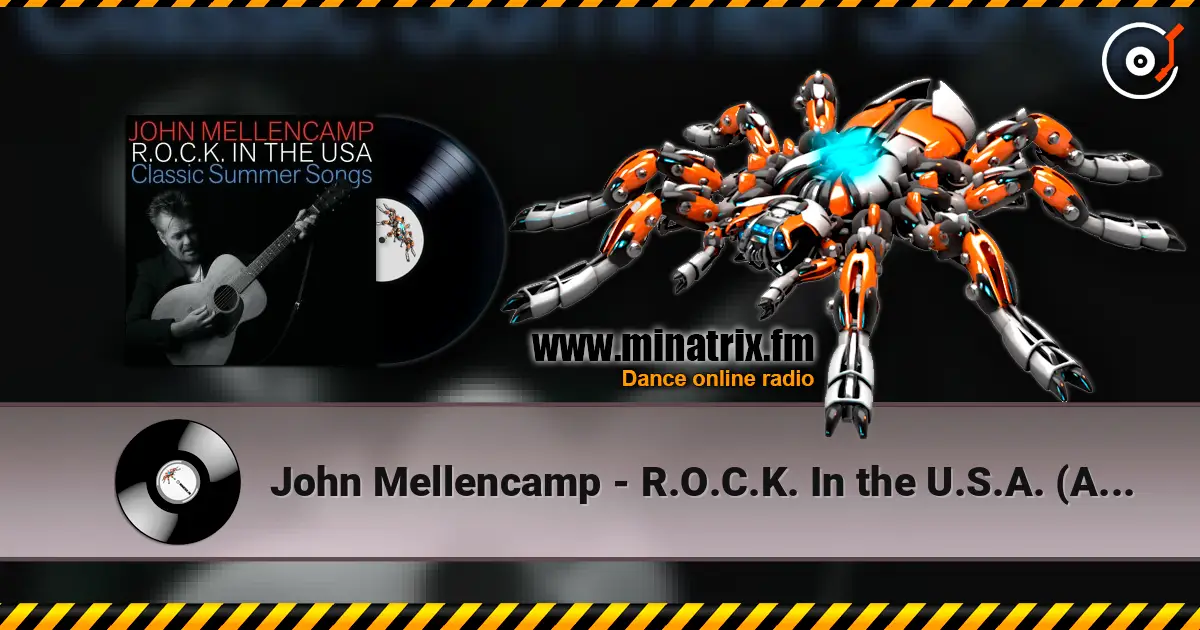 John Mellencamp - R.O.C.K. In the U.S.A. (A Salute to 60's Rock) жоғары сапада онлайн тыңдау | Minatrix.FM