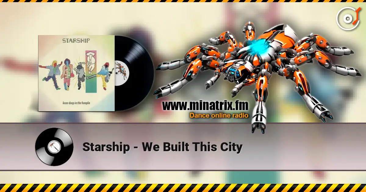 Starship - We Built This City жоғары сапада онлайн тыңдау | Minatrix.FM