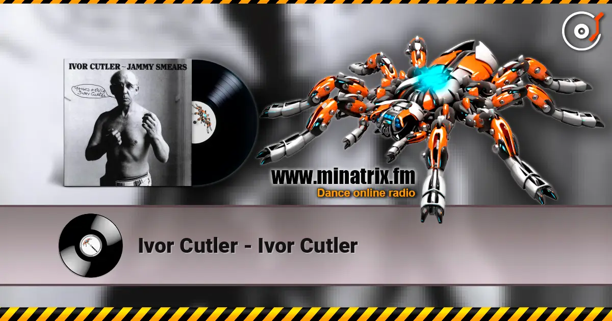 Ivor Cutler - Ivor Cutler жоғары сапада онлайн тыңдау | Minatrix.FM