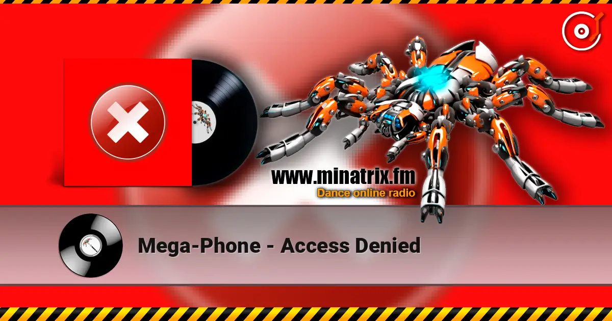 Mega-Phone - Access Denied жоғары сапада онлайн тыңдау | Minatrix.FM