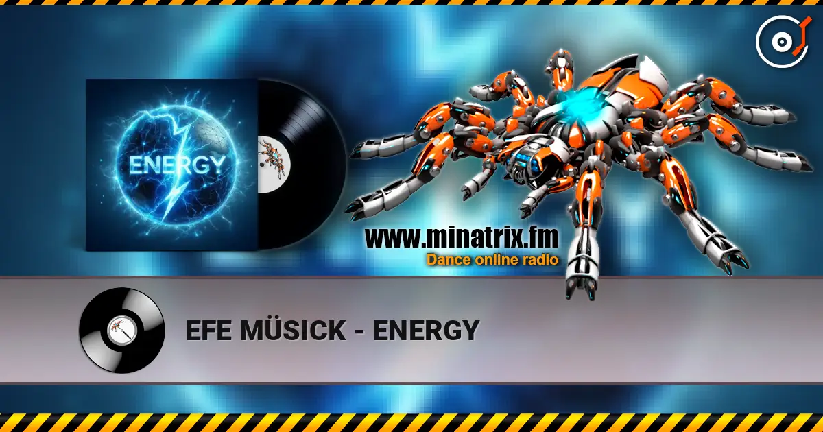 EFE MÜSICK - ENERGY жоғары сапада онлайн тыңдау | Minatrix.FM