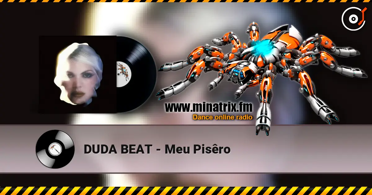 DUDA BEAT - Meu Pisêro жоғары сапада онлайн тыңдау | Minatrix.FM