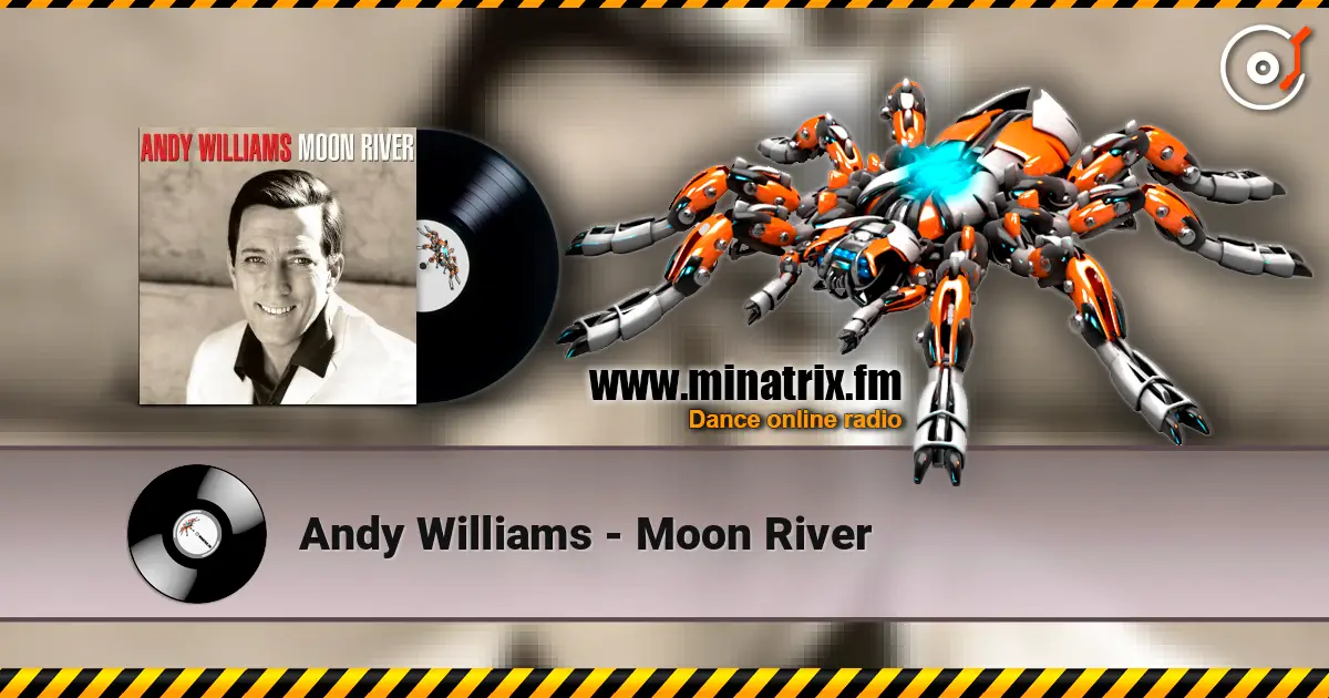 Andy Williams - Moon River жоғары сапада онлайн тыңдау | Minatrix.FM