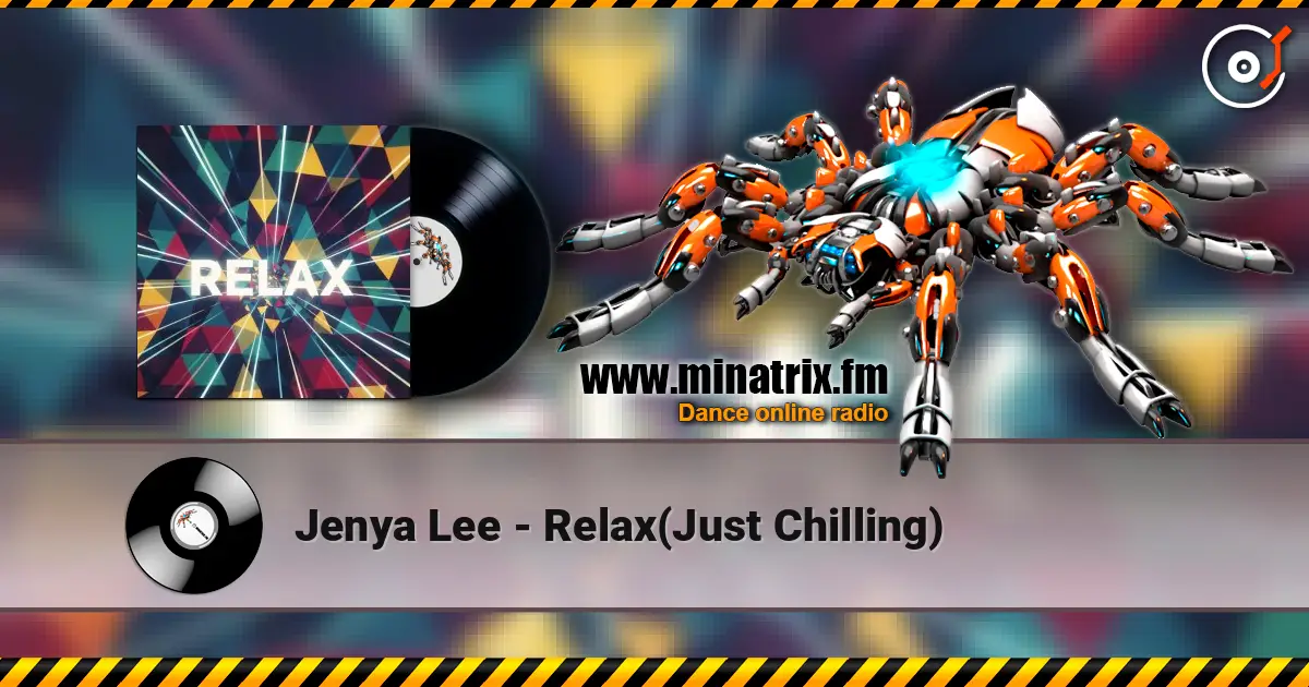 Jenya Lee - Relax(Just Chilling) жоғары сапада онлайн тыңдау | Minatrix.FM