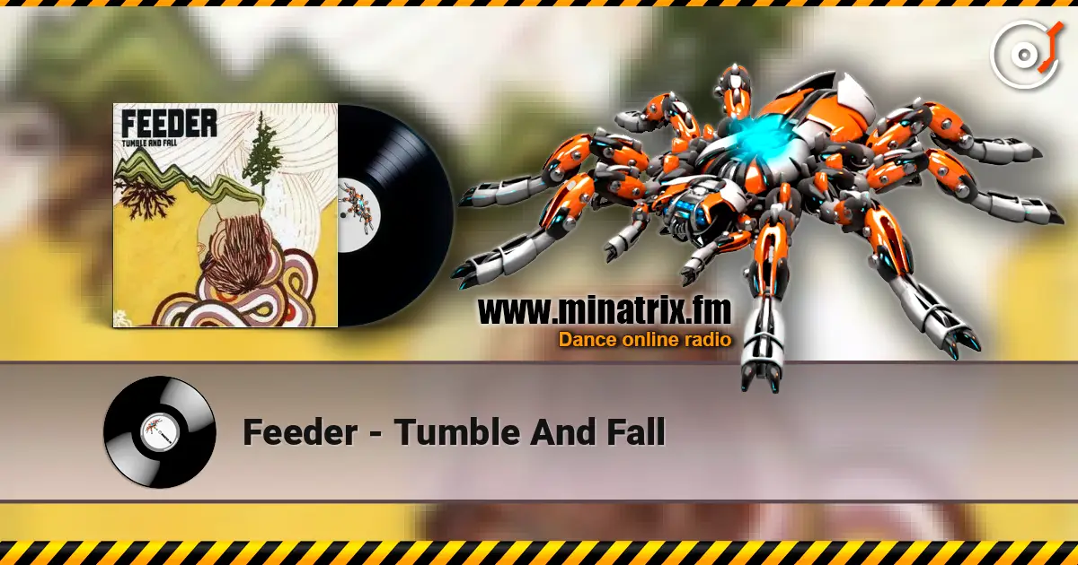 Feeder - Tumble And Fall жоғары сапада онлайн тыңдау | Minatrix.FM