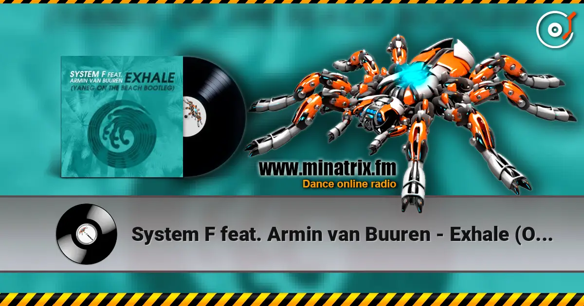System F feat. Armin van Buuren - Exhale (Original) жоғары сапада онлайн тыңдау | Minatrix.FM