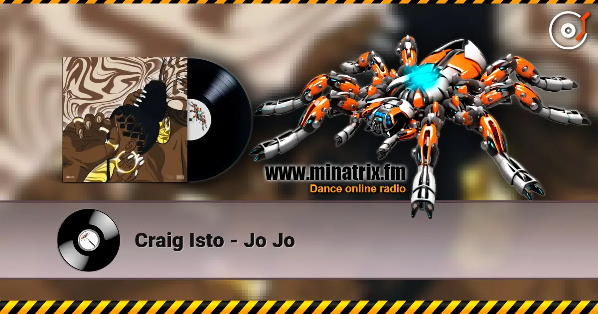 Craig Isto - Jo Jo жоғары сапада онлайн тыңдау | Minatrix.FM