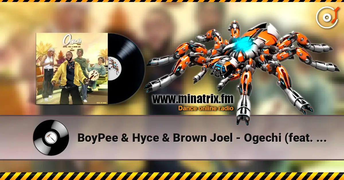 BoyPee & Hyce & Brown Joel - Ogechi (feat. Davido) Remix жоғары сапада онлайн тыңдау | Minatrix.FM