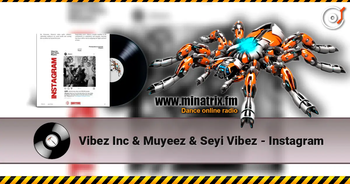 Vibez Inc & Muyeez & Seyi Vibez - Instagram жоғары сапада онлайн тыңдау | Minatrix.FM