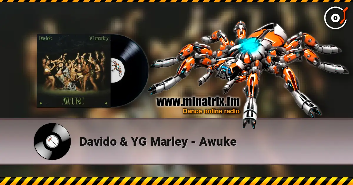Davido & YG Marley - Awuke жоғары сапада онлайн тыңдау | Minatrix.FM