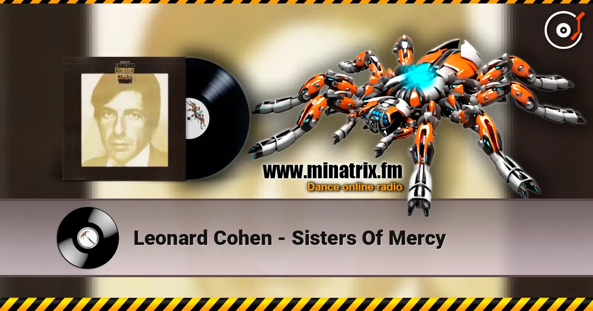 Leonard Cohen - Sisters Of Mercy жоғары сапада онлайн тыңдау | Minatrix.FM