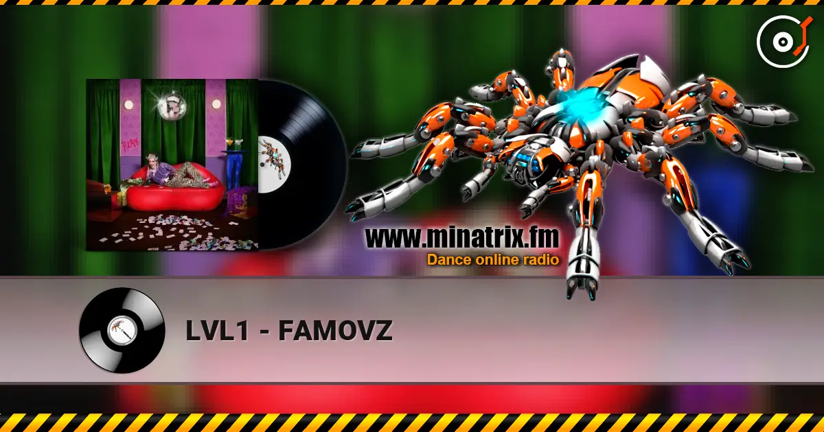 LVL1 - FAMOVZ жоғары сапада онлайн тыңдау | Minatrix.FM