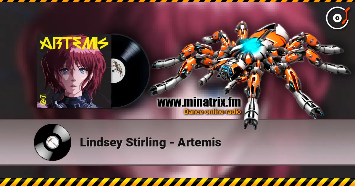 Lindsey Stirling - Artemis жоғары сапада онлайн тыңдау | Minatrix.FM