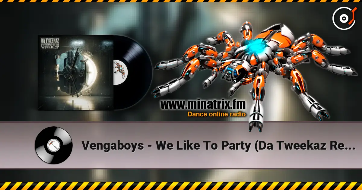 Vengaboys - We Like To Party (Da Tweekaz Remix) жоғары сапада онлайн тыңдау | Minatrix.FM