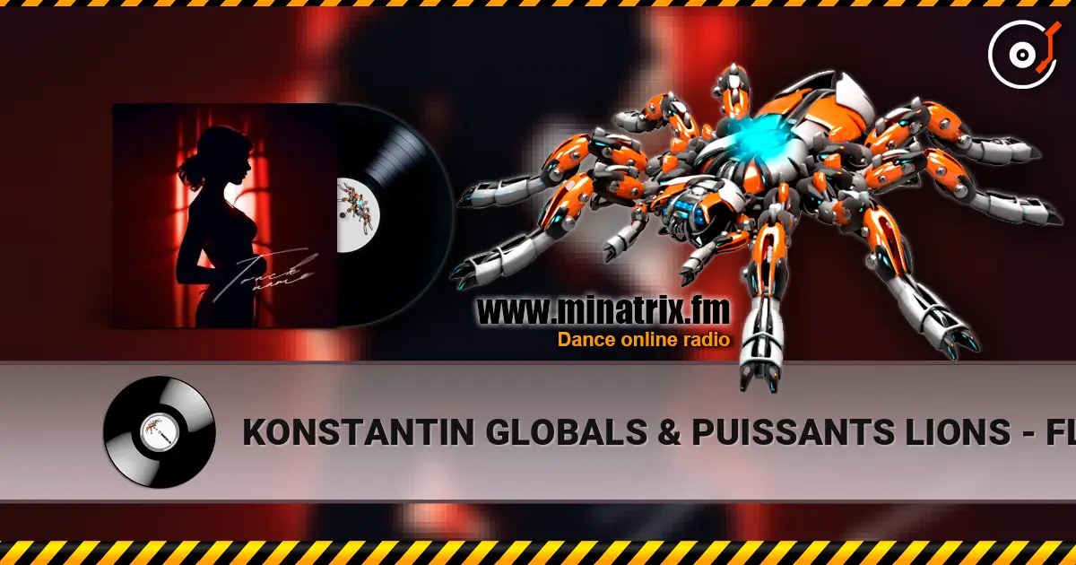 KONSTANTIN GLOBALS & PUISSANTS LIONS - FLASH MOTION жоғары сапада онлайн тыңдау | Minatrix.FM