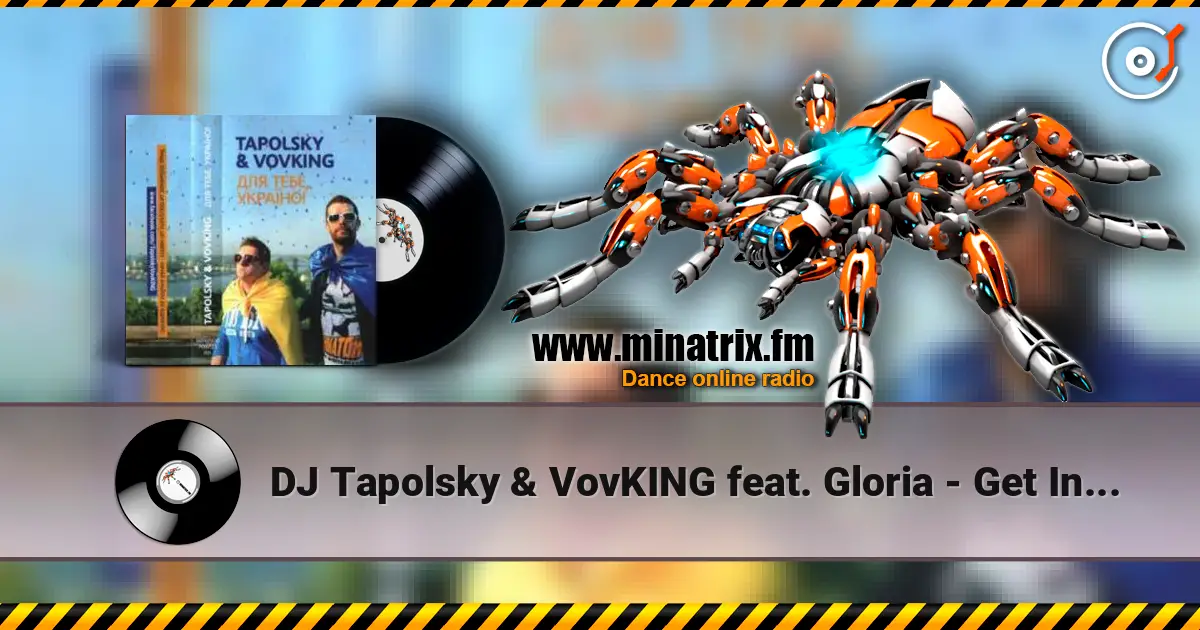 DJ Tapolsky & VovKING feat. Gloria - Get In To My Skype жоғары сапада онлайн тыңдау | Minatrix.FM